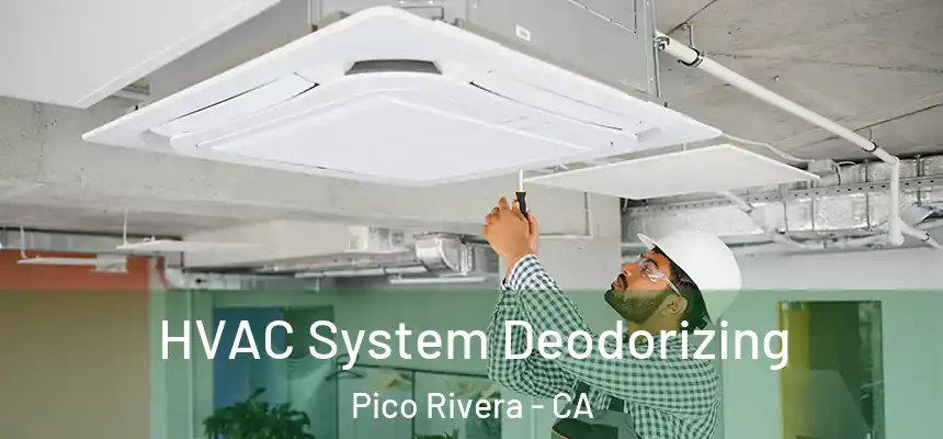  HVAC System Deodorizing Pico Rivera - CA